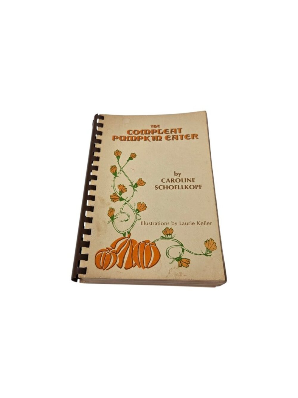 The Compleat Pumpkin Eater Cookbook SIGNED Caroline Schoellkoph Vintage 1980